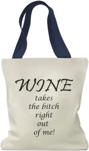 Speedy Pros Canvas Tote Bag for Women Wine Takes The Bitch Right out of Me Funny Drinking Beach Bags for Women